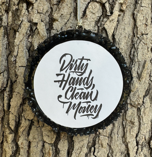 "Dirty Hands Clean Money"--Black